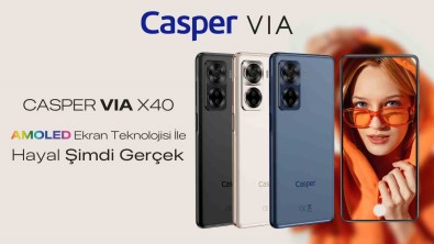 Casper VIA X40'in Kullanicilarina Sagladigi 10 Fayda