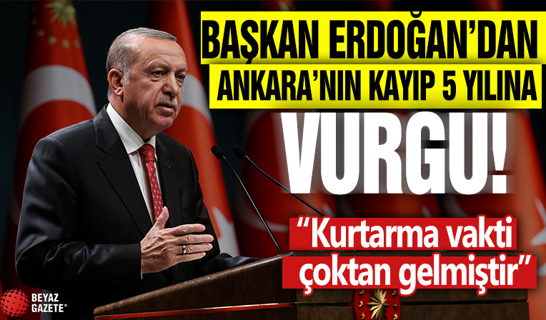 Başkan Erdoğan: Ankara'yı hizmet veremeyenlerden kurtarma vakti
