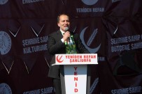 Fatih Erbakan Açiklamasi 'Yeniden Refah Sanliurfa Ve Türkiye'de Yanardag Olup Patlayacak'