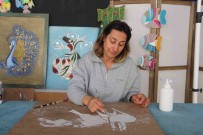 Kirpilerin Dogaya Biraktigi Dikenler, Afetzede Kadinlarin Elinde Sanat Eserine Dönüsüyor