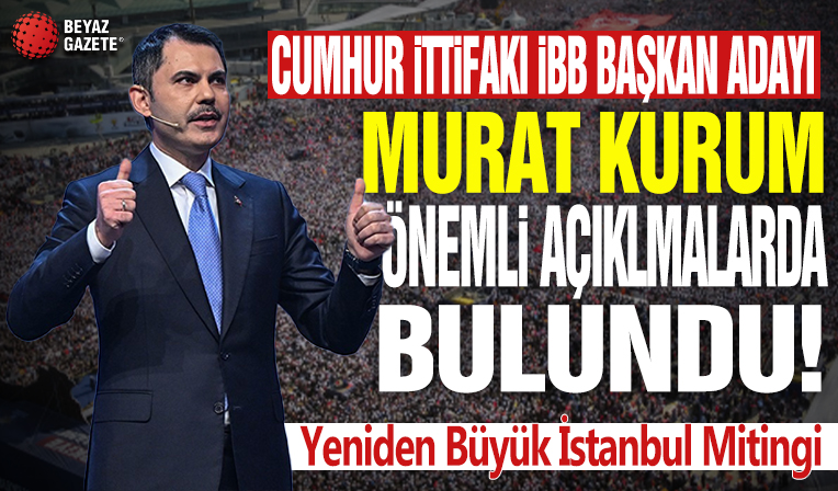 Murat Kurum'dan Büyük İstanbul Mitingi'nde önemli açıklamalar: İstanbul liyakatsizliğin kurbanı oldu
