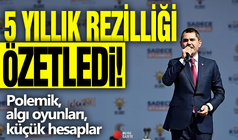 5 yıllık rezilliği özetledi! Murat Kurum İBB yönetiminin 5 yılını özetledi: Polemik, algı oyunları, küçük hesaplar!