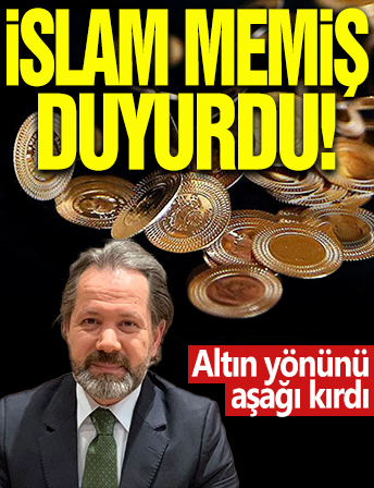 Altın yönünü aşağı kırdı! İslam Memiş ons ve altın gram için 4 farklı rakamı duyurdu