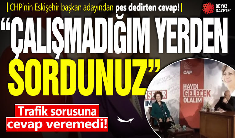 CHP'nin Eskişehir başkan adayından pes dedirten cevap! “Çalışmadığım yerden sordunuz”
