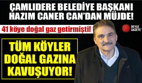 AK Parti’nin Çamlıdere Belediye Başkanı Hazım Caner Can müjdeyi duyurdu! Tüm köyler doğal gazına kavuşuyor!