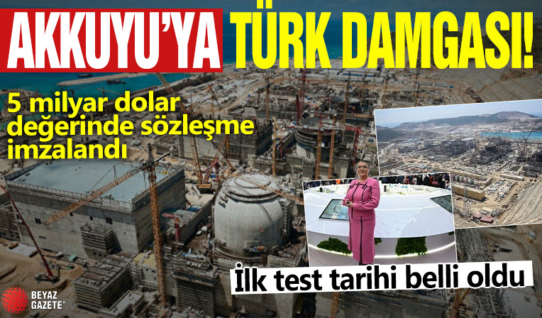 Akkuyu'ya 'Türk' damgası! 5 milyar dolar değerinde sözleşme imzalandı: İlk test tarihi belli oldu