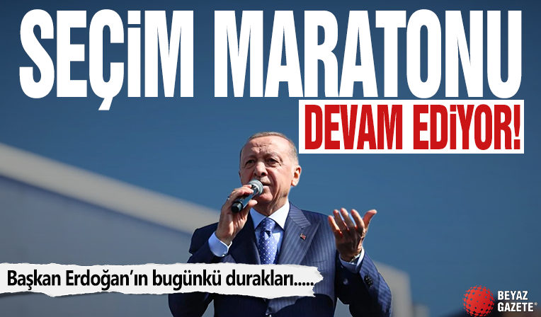 Seçim maratonu devam ediyor! Başkan Erdoğan'ın bugünkü durakları...