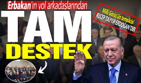 Erbakan’ın yol arkadaşlarından tam destek ‘Milli Görüşün’ temsilcisi Recep Tayyip Erdoğan’dır