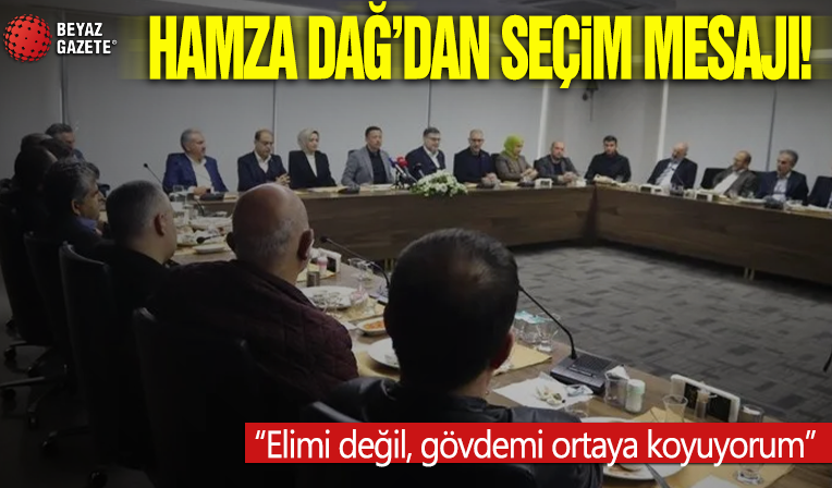 Hamza Dağ: 'İzmir için elimi değil, gövdemi ortaya koyuyorum'
