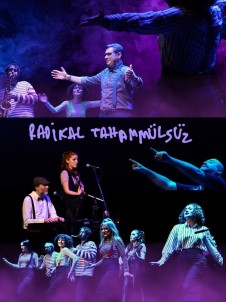 'Radikal Tahammülsüz' Seyirciyle Bulusacak