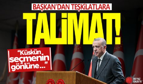Başkan Erdoğan'dan teşkilatlara talimat: Küskün seçmenin gönlüne girilecek