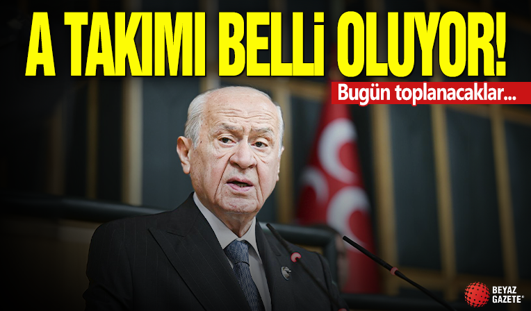 Devlet Bahçeli'nin yeni 'A Takımı' belli oluyor!