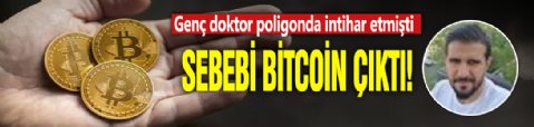 Poligonda intihar eden doktorun son paylaşımı: Sebebi Bitcoin çıktı!