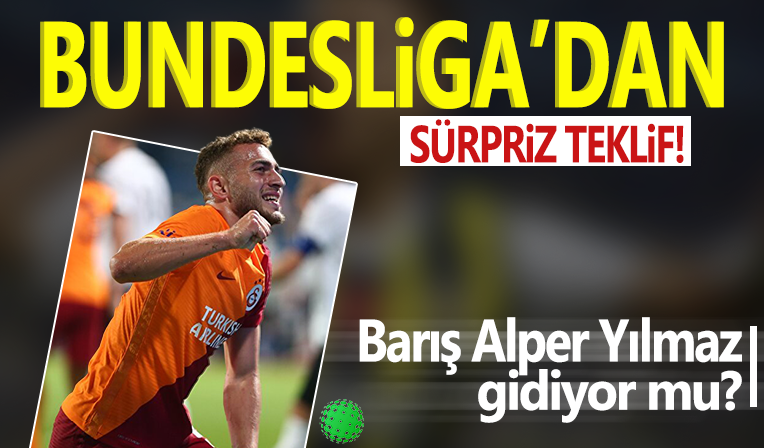 Barış Alper Yılmaz’a Bundesliga’dan 20 milyon euroluk sürpriz teklif