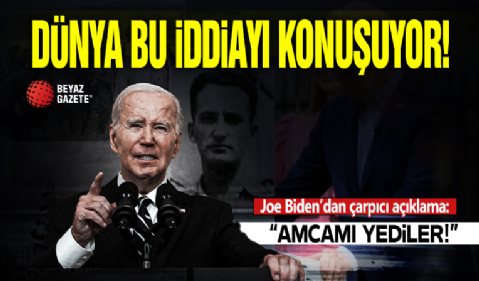 Dünya bu iddiayı konuşuyor! Joe Biden'dan çarpıcı açıklama: Amcamı yediler!