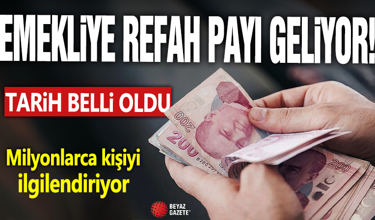Emekliye refah payı geliyor! Tarih belli oldu: Milyonlarca kişiyi ilgilendiriyor