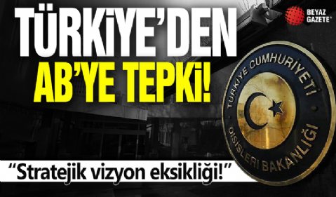 Türkiye'den AB'ye Kıbrıs tepkisi: Stratejik vizyon eksikliğinin yeni örneği