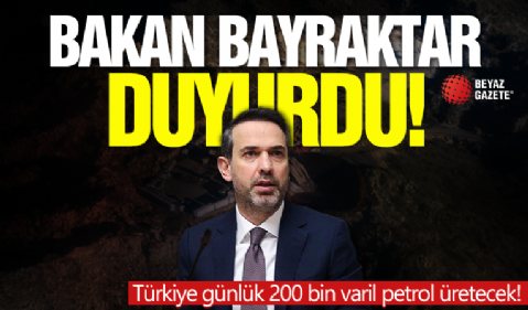 Bakan Bayraktar duyurdu! Türkiye günlük 200 bin varil petrol üretecek