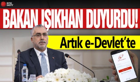 Bakan Işıkhan duyurdu: Artık e-Devlet'te