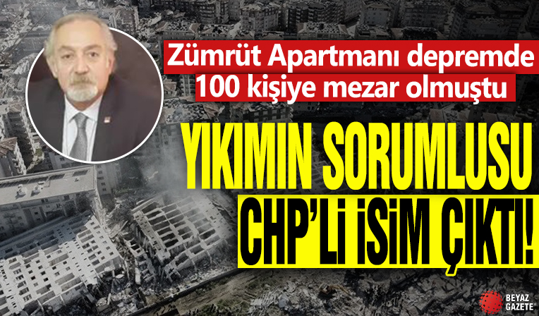 Zümrüt Apartmanı depremde 100 kişiye mezar olmuştu... Yıkımın sorumlusu CHP'li isim çıktı!
