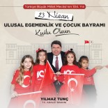 Bakan Tunç Açiklamasi 'Ulusal Egemenlik Ve Çocuk Bayrami Kutlu Olsun'