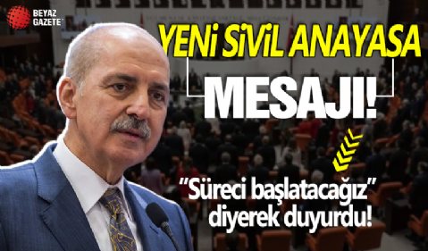 TBMM Başkanı Numan Kurtulmuş'tan Yeni Anayasa mesajı