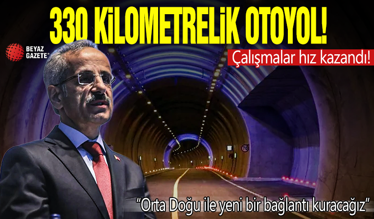 331 kilometrelik otoyol yatırımı! Modern çağın İpek Yolu için çalışmalar hız kazandı! Bakan Uraloğlu: Orta Doğu ile yeni bir bağlantı kuracağız