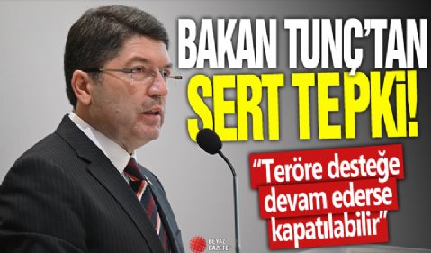 Bakan Tunç'tan sert tepki: Partiler teröre mesafe koymalı