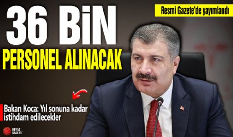 Sağlık Bakanlığı 36 bin sözleşmeli sağlık personeli alacak! Bakan Koca duyurdu