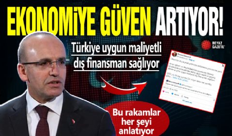 Ekonomiye güven artıyor! Bakan Mehmet Şimşek: Türkiye uygun maliyetli dış finansman sağlıyor