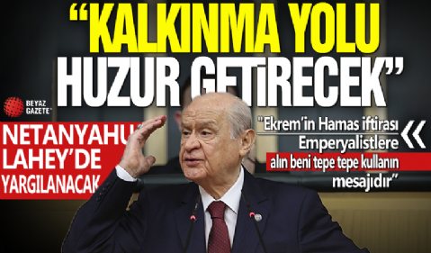 Devlet Bahçeli'den önemli açıklamalar