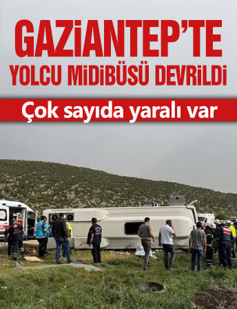 Gaziantep'te yolcu midibüsü devrildi: Çok sayıda yaralı var