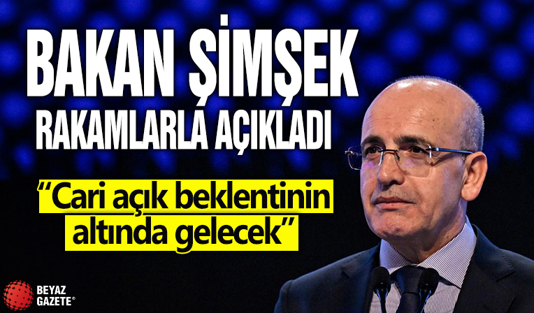 Bakan Şimşek rakamlarla açıkladı: Cari açık beklentinin altında gelecek...