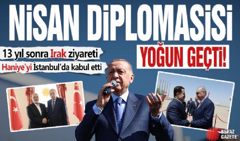 Nisan diplomasisi yoğun geçti! 13 yıl sonra Irak, Haniye ile İstanbul'da görüşme....