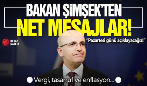 Bakan Şimşek'ten net mesajlar! Vergi, tasarruf ve enflasyon...