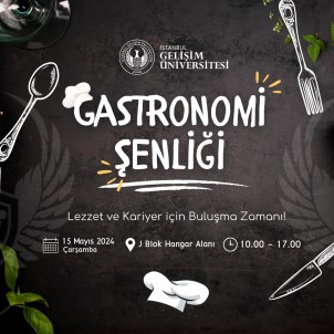 Istanbul Gelisim Üniversitesi'nde Gastronomi Senligi Düzenlenecek