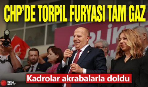 Kadrolar akrabalarla doldu... CHP'de torpil furyası tam gaz!