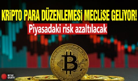 Kripto para düzenlemesi Meclis'e geliyor! SPK kapsamına girecek, piyasadaki risk azaltılacak...