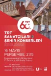 TRT Sanatçilari Erzurum'da Konser Verecek