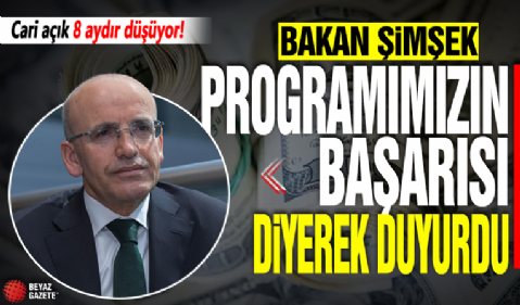 Cari açık 8 aydır düşüyor! Bakan Şimşek 'Programımızın başarısı' diyerek açıkladı