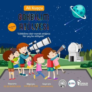 Ali Kusçu Gökbilim Atölyesi'ne Basvurular Devam Ediyor