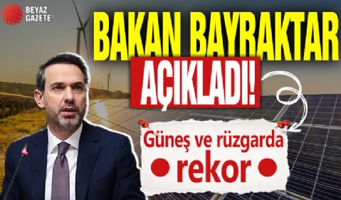 Bakan Bayraktar açıkladı! Güneş ve rüzgarda rekor!