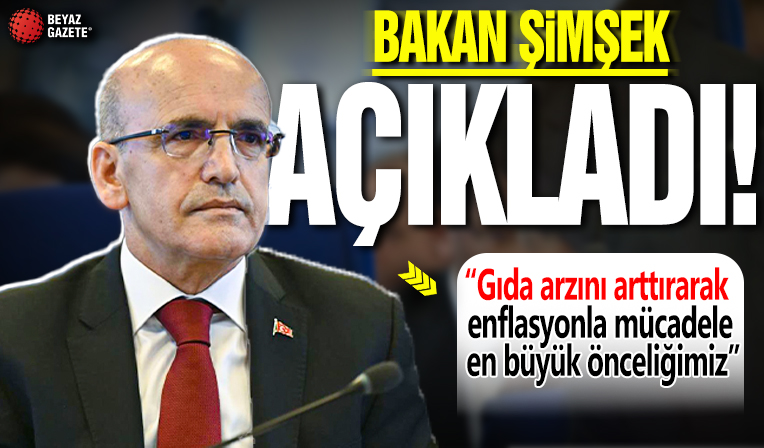 Bakan Şimşek: Gıda arzını artırarak enflasyonla mücadele en büyük önceliğimiz
