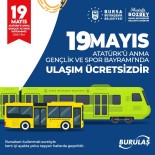 Bursa'da 19 Mayis'ta Ulasim Ücretsiz