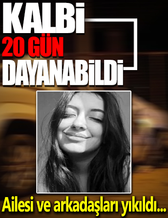 26 yaşındaki Tuğçe Aydın da kurtarılamadı! Kalbi 20 gün dayanabildi…