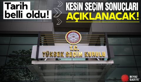 Tarih belli oldu! YSK, kesin seçim sonuçlarını açıklayacak