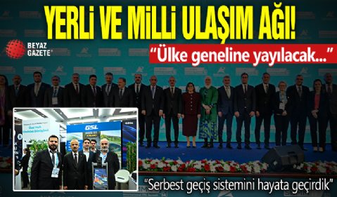 Yerli ve Milli ulaşım ağı! Ülke geneline yayılacak...