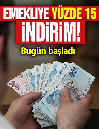Emekliye yüzde 15 indirim! Bugün başlıyor