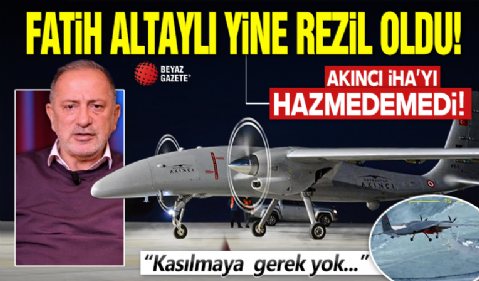 Fatih Altaylı'nın AKINCI hazımsızlığı! Türkiye'yi aciz göserme çabası dikkatlerden kaçmadı