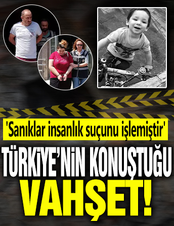 Türkiye'nin konuştuğu vahşet! 'Sanıklar insanlık suçunu işlemiştir'